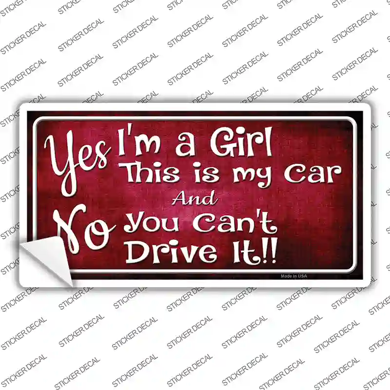 Yes Im A Girl Novelty Sticker Decal