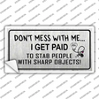 Dont Mess With Me Novelty Sticker Decal