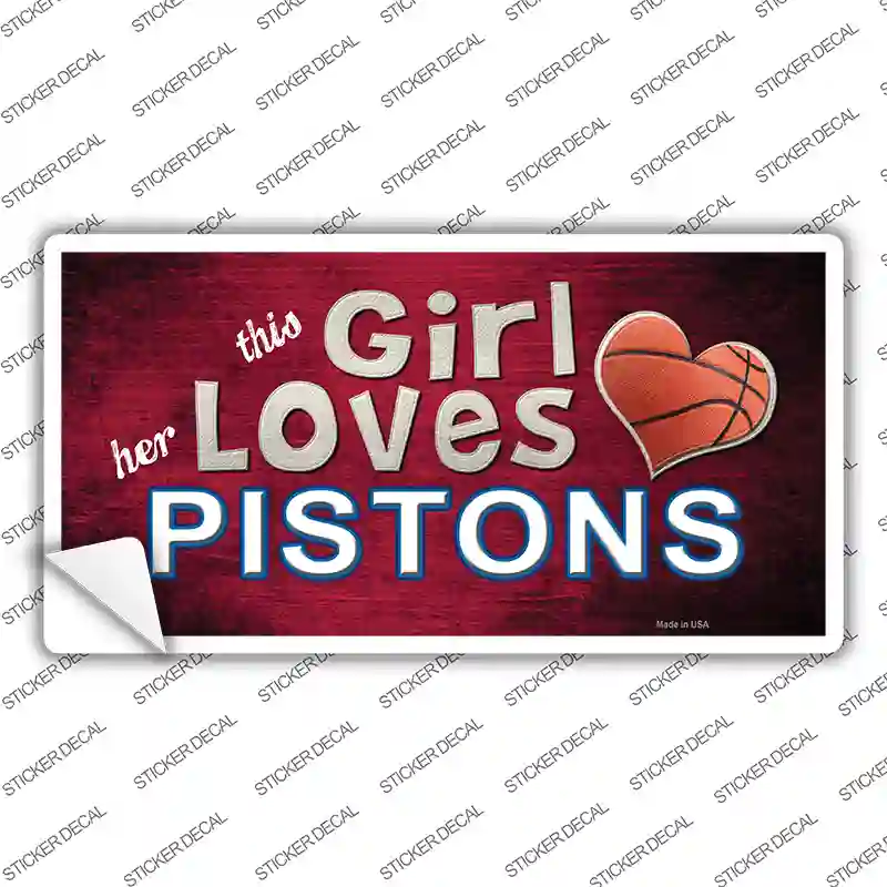 This Girl Loves Her Pistons Novelty Sticker Decal