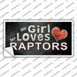 This Girl Loves Her Raptors Novelty Sticker Decal