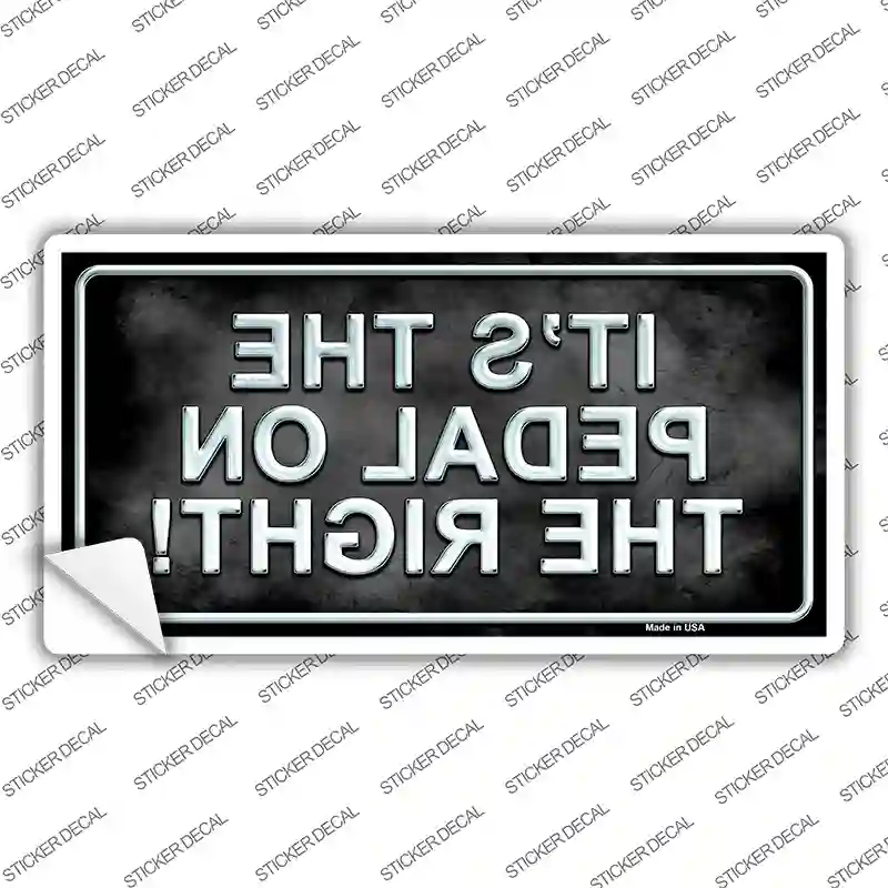 Pedal On The Right Novelty Sticker Decal
