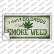 I Dont Do Drugs Novelty Sticker Decal