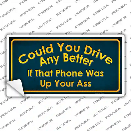 Could You Drive Novelty Sticker Decal