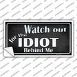 Watch Out Behind Me Novelty Sticker Decal