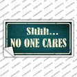 No One Cares Novelty Sticker Decal