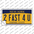 2 Fast 4 You New York Novelty Sticker Decal