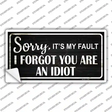 Sorry I Forgot Novelty Sticker Decal