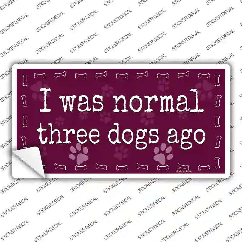 Three Dogs Ago Novelty Sticker Decal