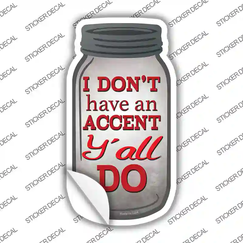 No Accent Yall Novelty Mason Jar Sticker Decal