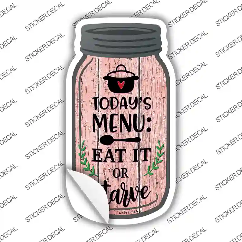 Eat It Or Starve Pink Novelty Mason Jar Sticker Decal