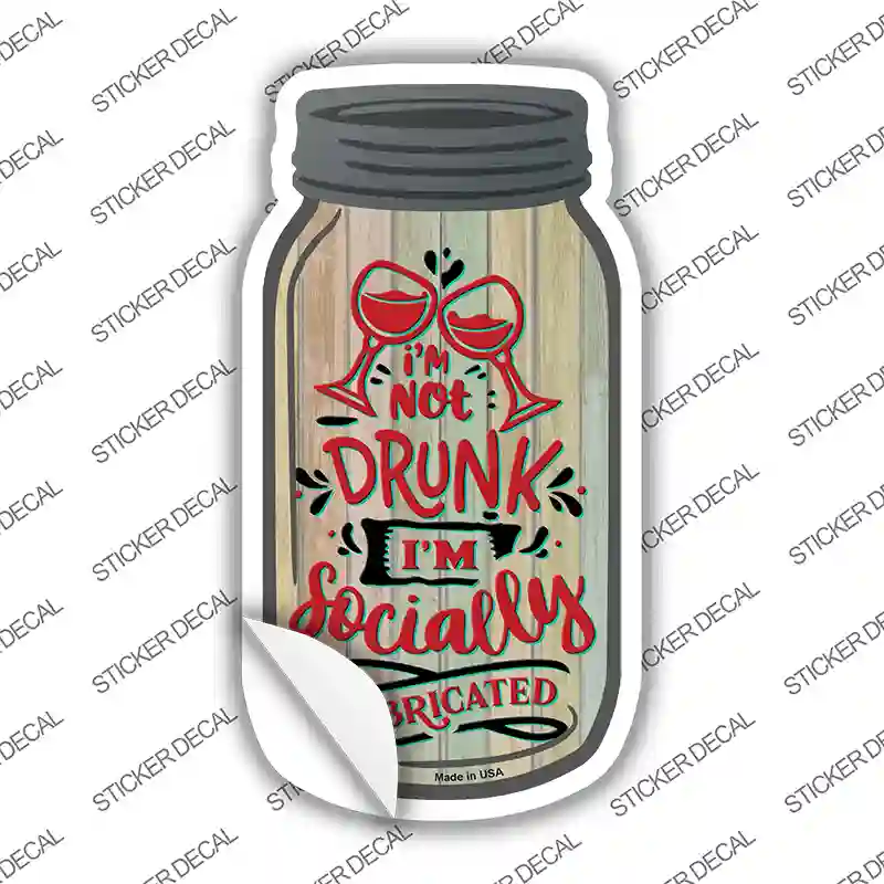 Socially Lubricated Novelty Mason Jar Sticker Decal