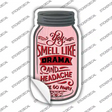 Smell Like Drama And Headache Novelty Mason Jar Sticker Decal