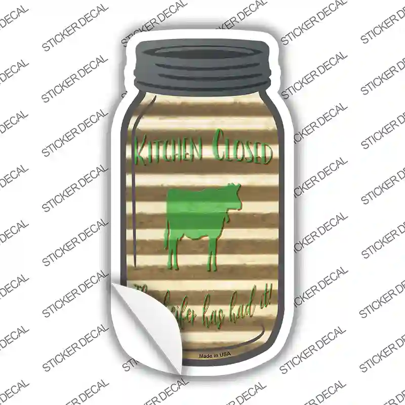 Heifer Has Had It Corrugated Novelty Mason Jar Sticker Decal