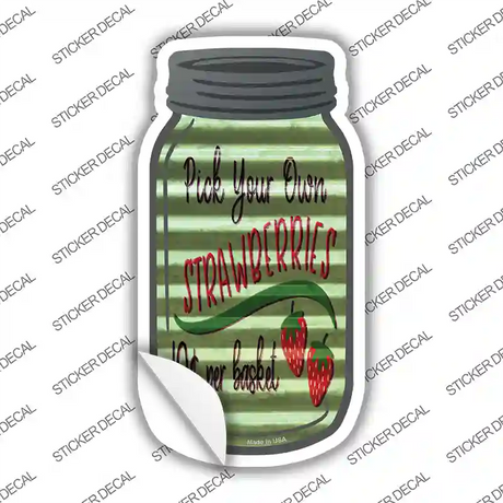 Pick Your Strawberries Corrugated Green Novelty Mason Jar Sticker Decal