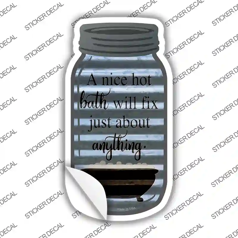 Hot Bath Fix Corrugated Novelty Mason Jar Sticker Decal