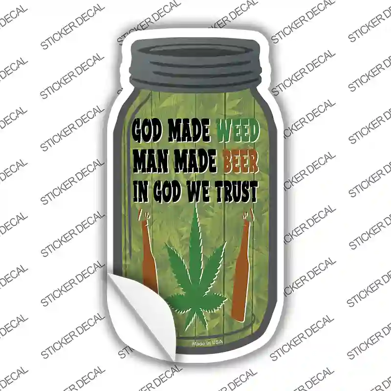 God Made Weed Novelty Mason Jar Sticker Decal
