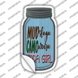 Mud Slingin Camo Wearin Novelty Mason Jar Sticker Decal