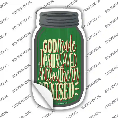 God Made Jesus Green Novelty Mason Jar Sticker Decal