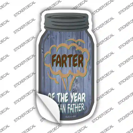 Farter Of The Year Novelty Mason Jar Sticker Decal