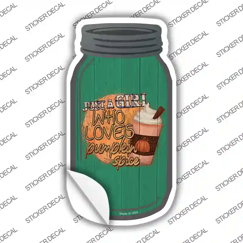 Just A Girl Pumpkin Spice Green Novelty Mason Jar Sticker Decal
