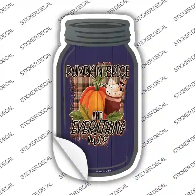 Pumpkin Spice Everything Nice Blue Novelty Mason Jar Sticker Decal