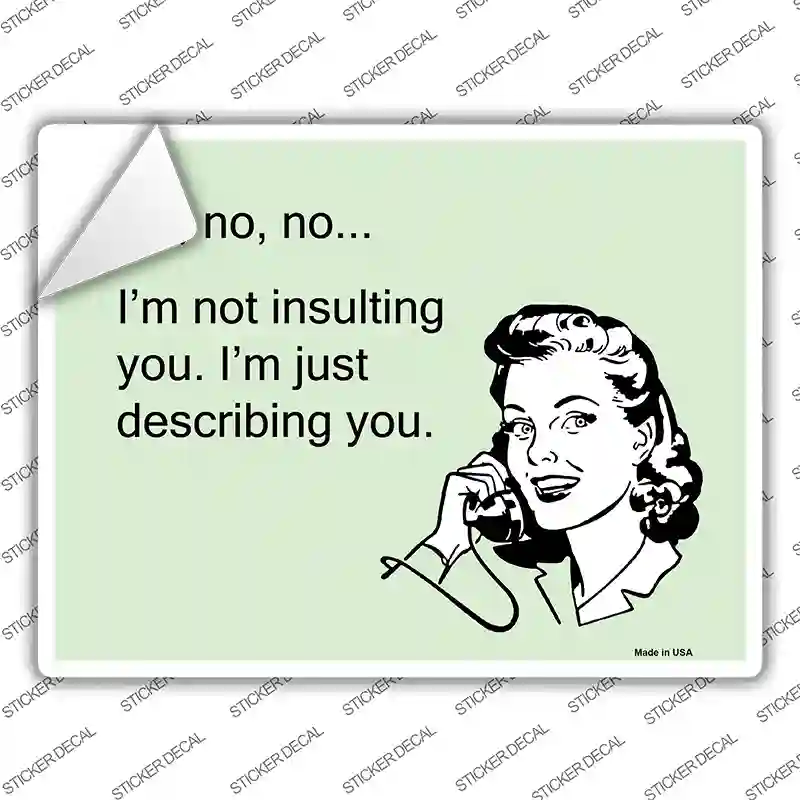 Im Not insulting You Novelty Rectangle Sticker Decal