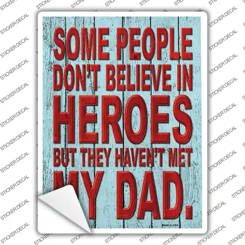 Dont Believe In Heroes Novelty Rectangle Sticker Decal