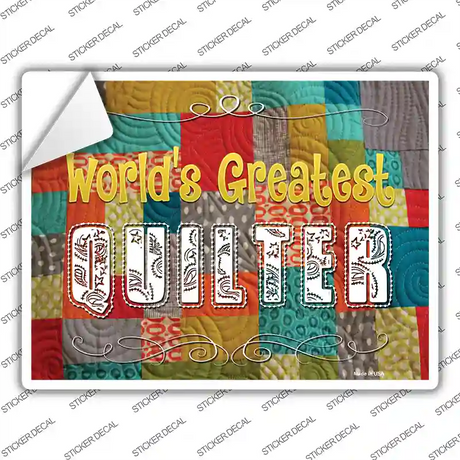 Worlds Greatest Quilter Novelty Rectangle Sticker Decal