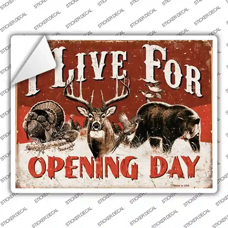 I Live For Opening Day Novelty Rectangle Sticker Decal
