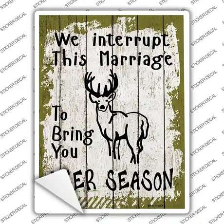 Interrupt Marriage Deer Season Novelty Rectangle Sticker Decal