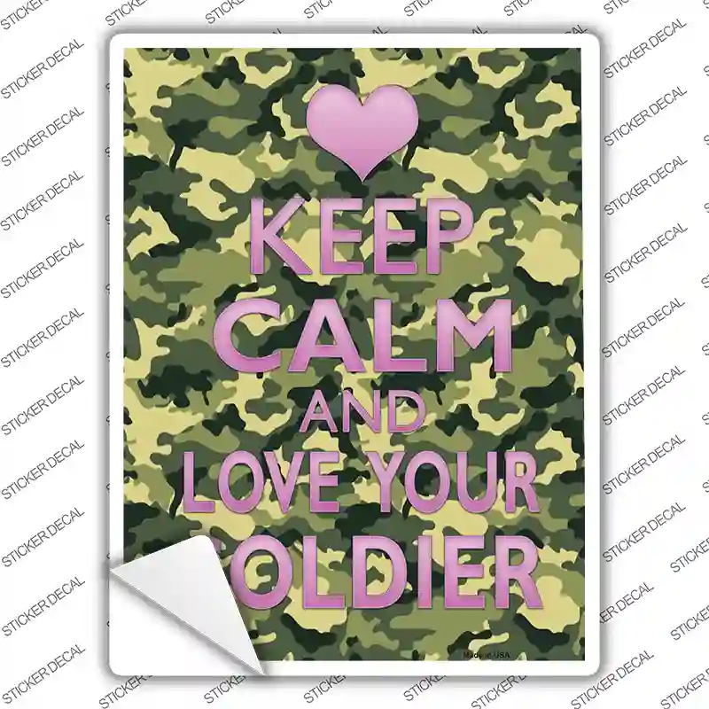 Keep Calm Love Your Soldier Novelty Rectangle Sticker Decal