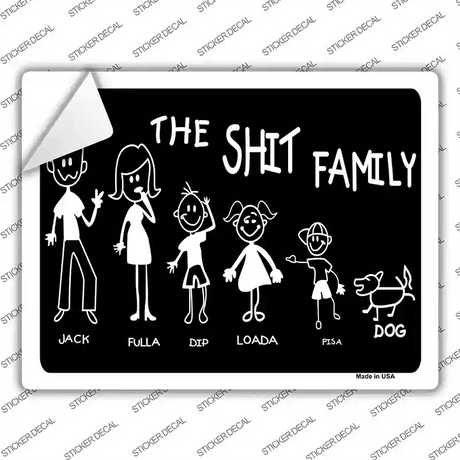 The Shit Family Novelty Rectangle Sticker Decal