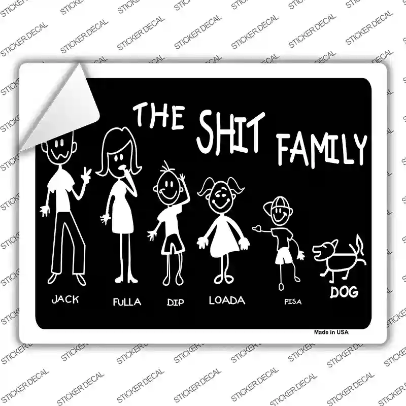 The Shit Family Novelty Rectangle Sticker Decal