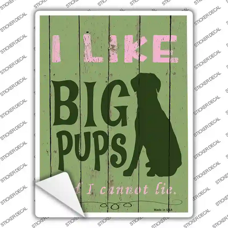 I Like Big Pups Green Novelty Rectangle Sticker Decal