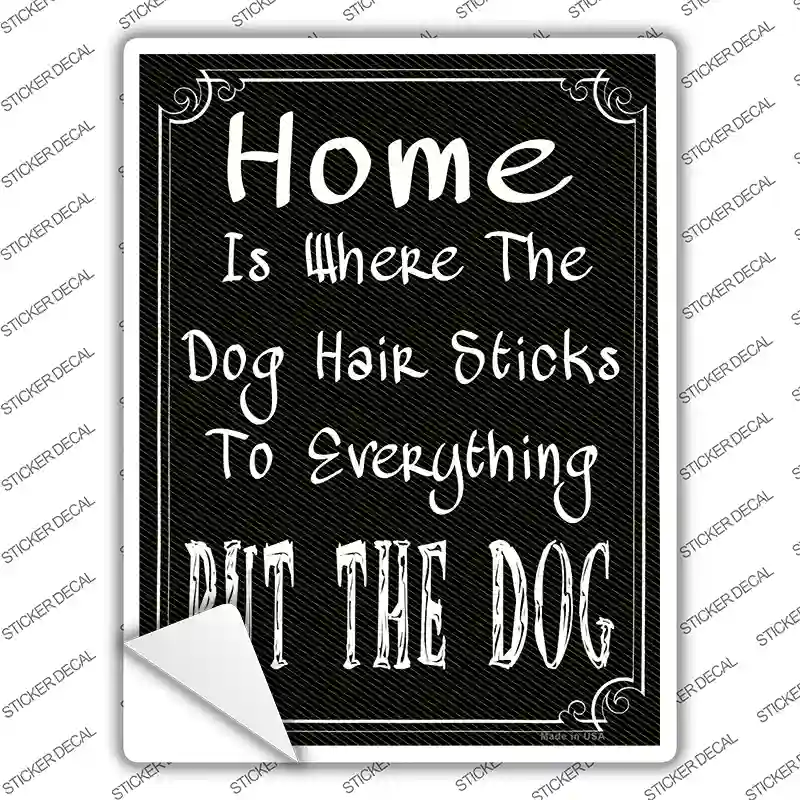 Home Where The Dog Novelty Rectangle Sticker Decal