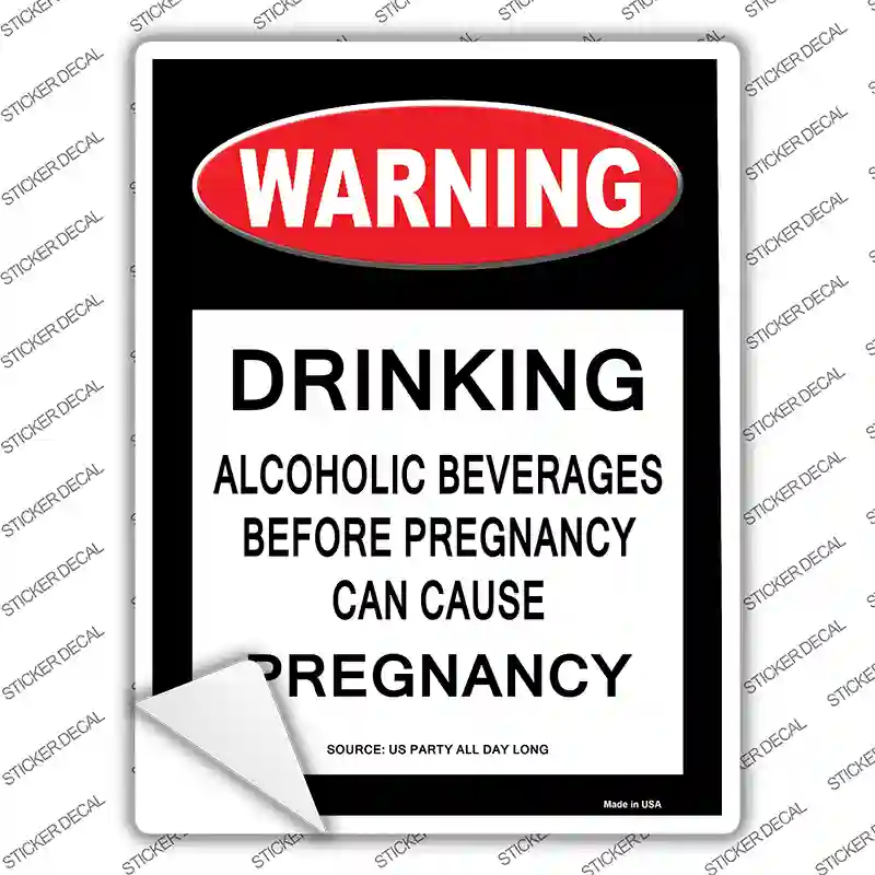Drinking May Cause Pregnancy Novelty Rectangle Sticker Decal