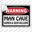 Man Cave Women And Beer Welcome Novelty Rectangle Sticker Decal