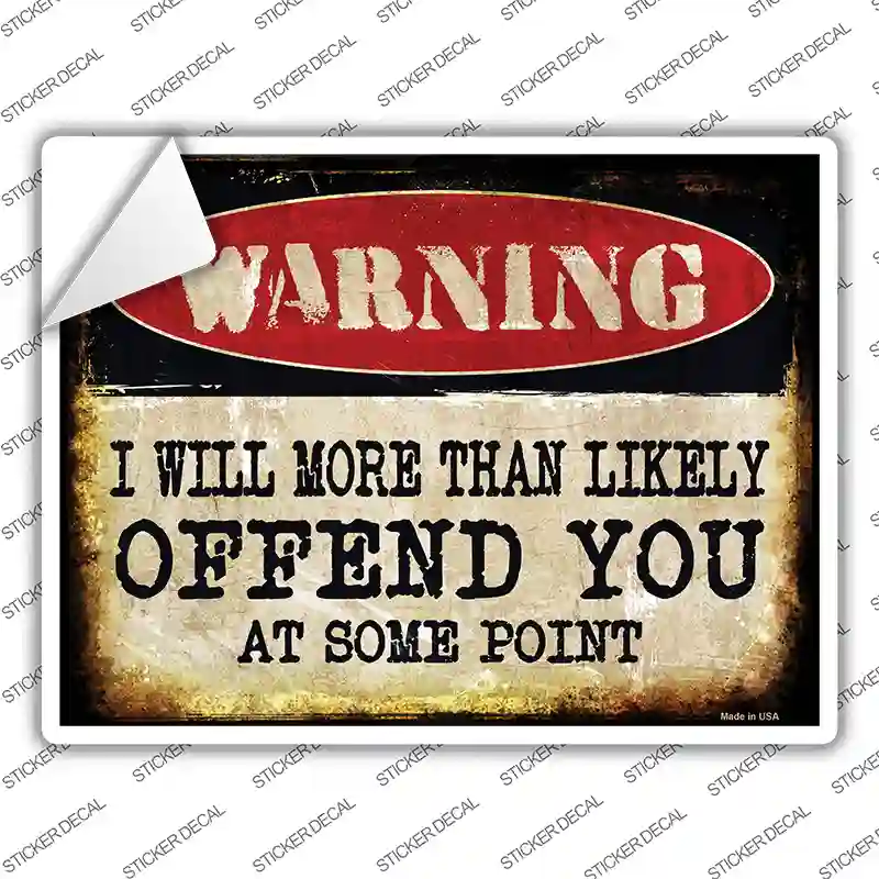 I Will Offend You Novelty Rectangle Sticker Decal