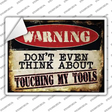 Touching My Tools Novelty Rectangle Sticker Decal