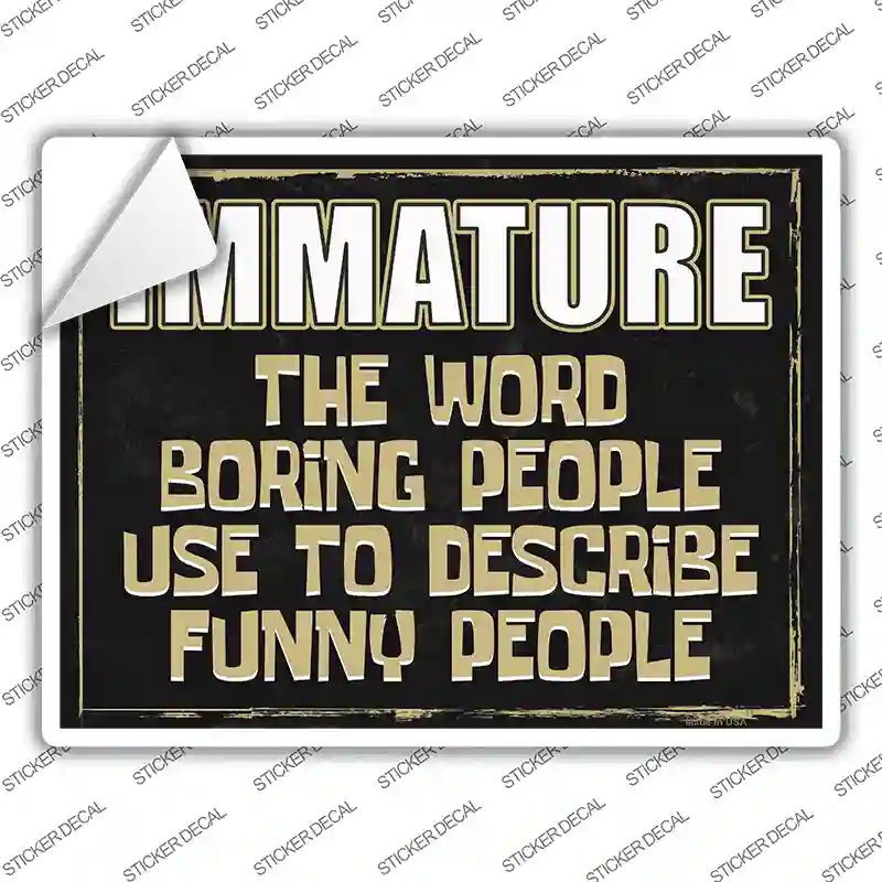Immature Novelty Rectangle Sticker Decal
