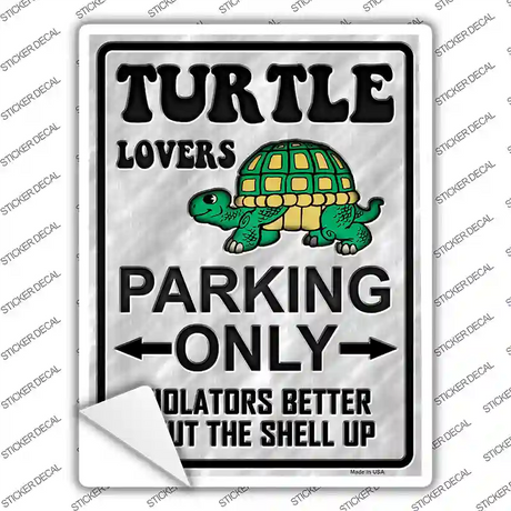 Turtle Lovers Only Novelty Rectangle Sticker Decal