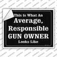 Average, Responsible Gun Owner Looks Like Novelty Rectangle Sticker Decal