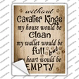 Without Cavalier Kings My House Would Be Clean Novelty Rectangle Sticker Decal
