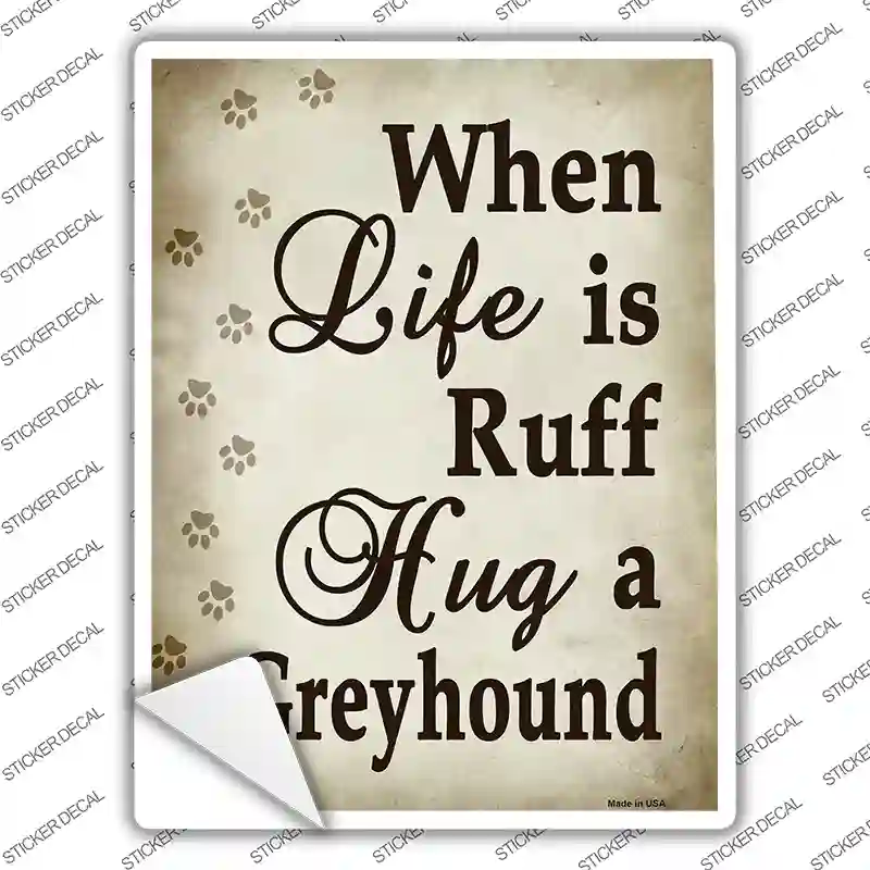 Hug A Greyhound Novelty Rectangle Sticker Decal
