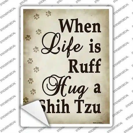 Hug A Shih Tzu Novelty Rectangle Sticker Decal