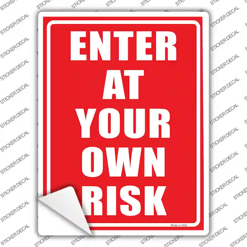 Enter At Your Own Risk Novelty Rectangle Sticker Decal