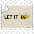 Let It Bee Novelty Rectangle Sticker Decal