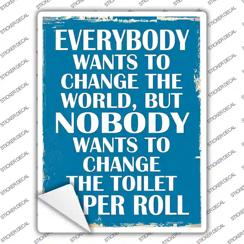 Change The World Novelty Rectangle Sticker Decal
