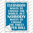 Change The World Novelty Rectangle Sticker Decal
