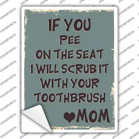 Scrub With Your Toothbrush Novelty Rectangle Sticker Decal